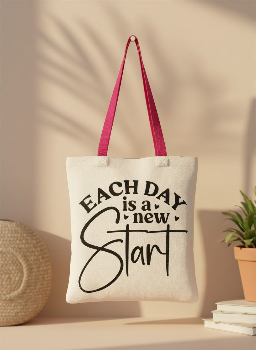 Each Day Is A New Start Tote