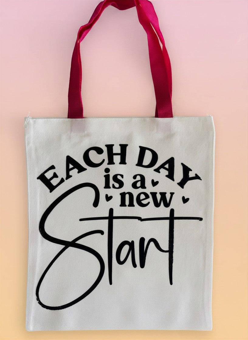 Each Day Is A New Start Tote