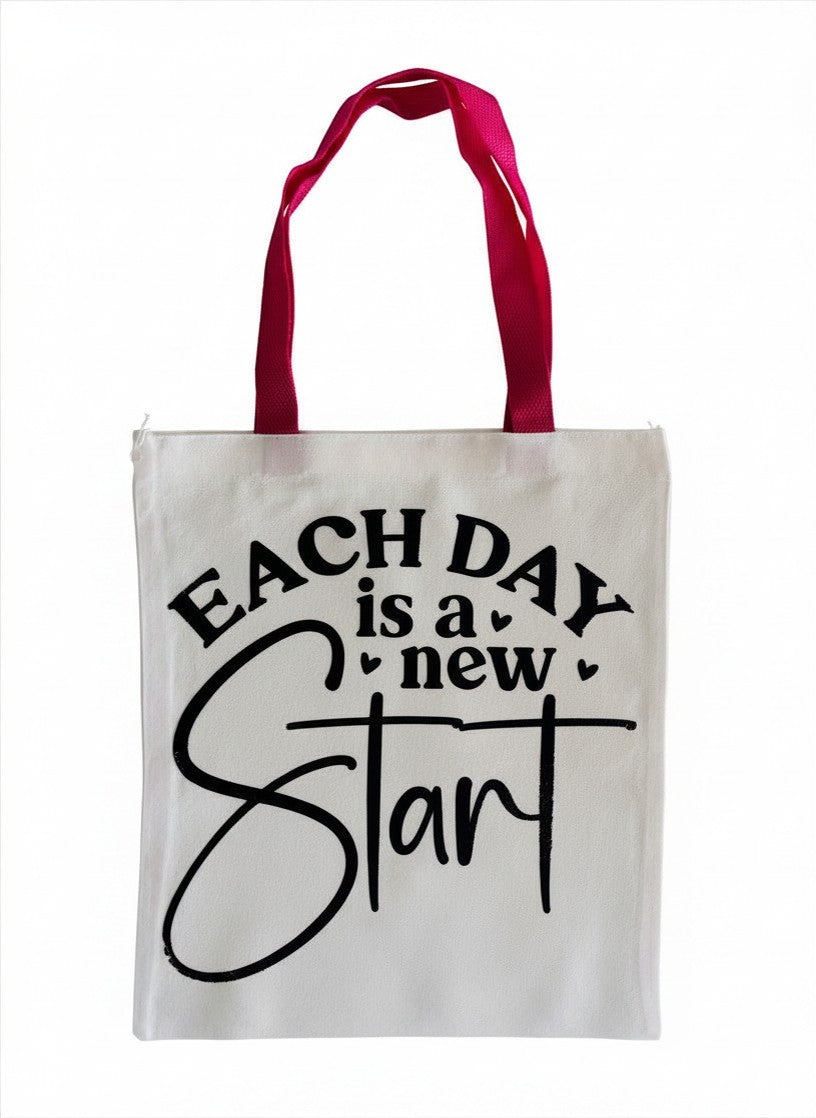 Each Day Is A New Start Tote