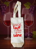 Forget Love I'd Rather Fall Into Wine Wine Bag